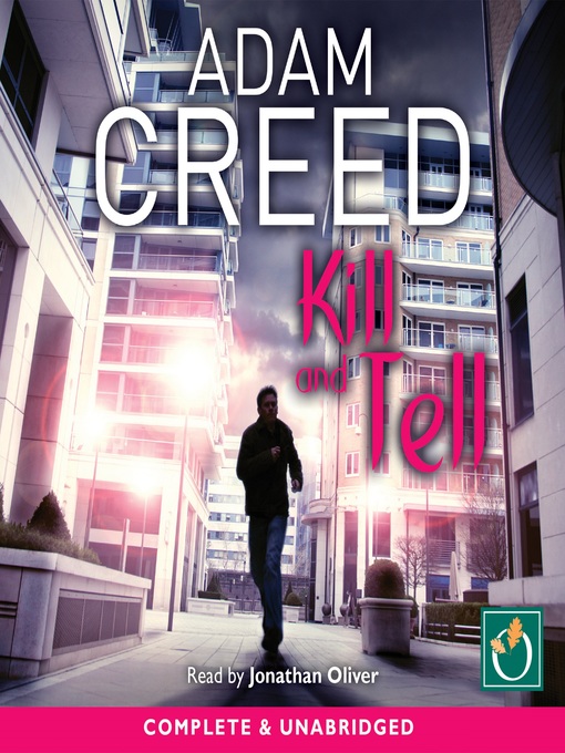 Title details for Kill and Tell by Adam Creed - Available